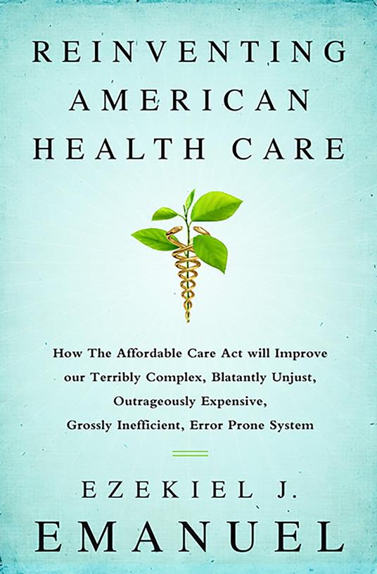 Reinventing American Health Care