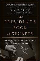 The President's Book of Secrets: The Untold Story of Intelligence Briefings to America's Presidents from Kennedy to Obama