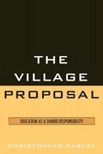 The Village Proposal: Education as a Shared Responsibility