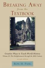 Breaking Away from the Textbook: Creative Ways to Teach World History