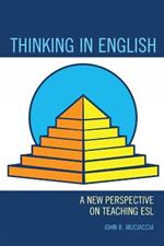 Thinking in English: A New Perspective on Teaching ESL
