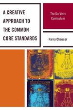 A Creative Approach to the Common Core Standards: The Da Vinci Curriculum