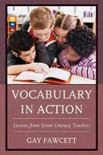 Vocabulary in Action: Lessons from Great Literacy Teachers