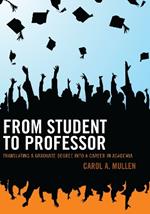 From Student to Professor: Translating a Graduate Degree into a Career in Academia