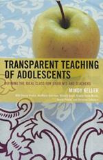 Transparent Teaching of Adolescents: Defining the Ideal Class for Students and Teachers