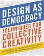 Design as Democracy: Techniques for Collective Creativity