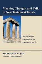 Marking Thought and Talk in New Testament Greek: New Light from Linguistics on the Particles [aina] and [aoti]