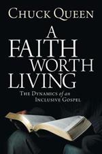 A Faith Worth Living