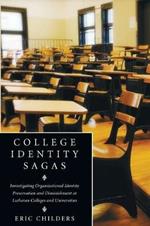 College Identity Sagas: Investigating Organizational Identity Preservation and Diminishment at Lutheran Colleges and Universities