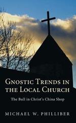 Gnostic Trends in the Local Church