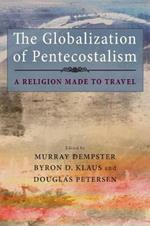 The Globalization of Pentecostalism