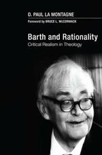 Barth and Rationality: Critical Realism in Theology