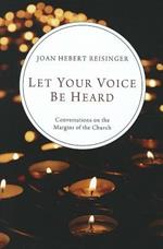 Let Your Voice Be Heard: Conversations on the Margins of the Church