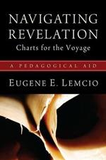 Navigating Revelation: Charts for the Voyage: A Pedagogical Aid