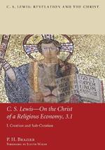 C.S. Lewis-On the Christ of a Religious Economy, 3.1