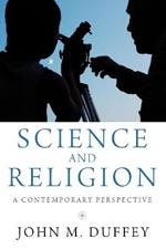 Science and Religion: A Contemporary Perspective