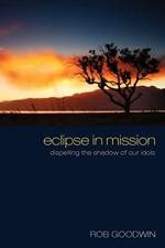 Eclipse in Mission: Dispelling the Shadow of Our Idols