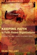 Keeping Faith in Faith-Based Organizations: A Practical Theology of Salvation Army Health Ministry