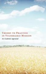 Theory to Practice in Vulnerable Mission: An Academic Appraisal