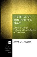 The Virtue of Bonhoeffer's Ethics