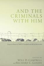 And the Criminals with Him: Essays in Honor of Will D. Campbell and All the Reconciled
