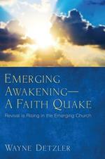 Emerging Awakening-A Faith Quake