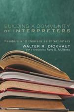 Building a Community of Interpreters: Readers and Hearers as Interpreters