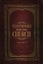 Testimonies for the Church Volume 9