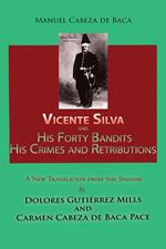 Vicente Silva and His Forty Bandits, His Crimes and Retributions