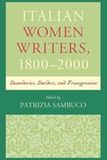 Italian Women Writers, 1800-2000: Boundaries, Borders, and Transgression