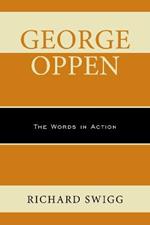 George Oppen: The Words in Action