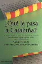 Que Le Pasa a Cataluna?