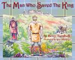 The Man Who Saved the King