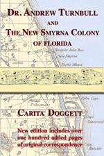 Dr. Andrew Turnbull and The New Smyrna Colony of Florida