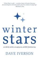 Winter Stars: An elderly mother, an aging son, and life's final journey