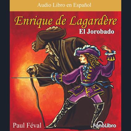 Enrique de Lagardere "El Jorobado"