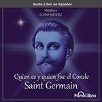 Quién es y Quién fue el Conde de Saint Germain