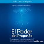 El Poder del Propósito