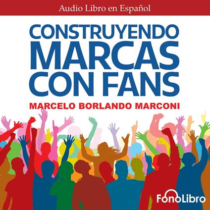 Construyendo Marcas con Fans