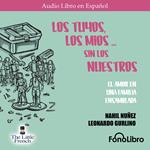 Los Tuyos, los Míos - sin los Nuestros