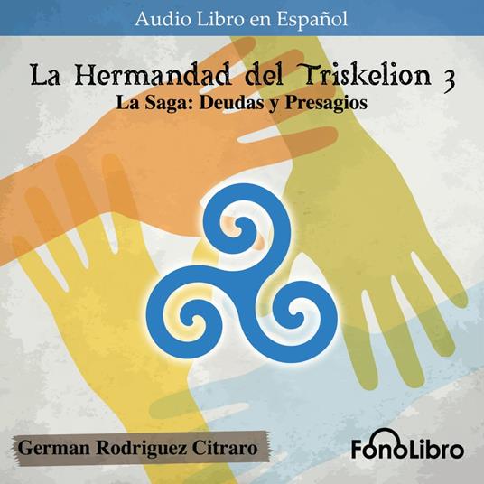 La Hermandad del Triskelion 3. La Saga: Deudas y Presagios