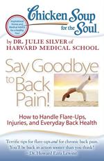 Chicken Soup for the Soul: Say Goodbye to Back Pain!