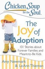 Chicken Soup for the Soul: The Joy of Adoption