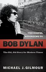 The Gospel according to Bob Dylan