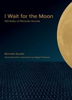 I Wait for the Moon