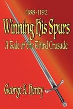 Winning His Spurs: A Tale of the Third Crusade