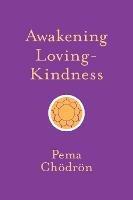 Awakening Loving-Kindness