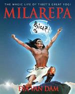 Milarepa: The Magic Life of Tibet's Great Yogi