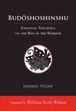 Budoshoshinshu: Essential Teachings on the Way of the Warrior