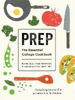 Prep: The Essential College Cookbook